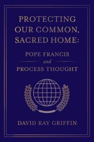 Cover of Protecting Our Common, Sacred Home