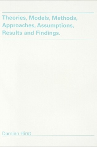 Cover of Damien Hirst: Theories, Models, Methods, Approaches, Assumptions, Results and Findings