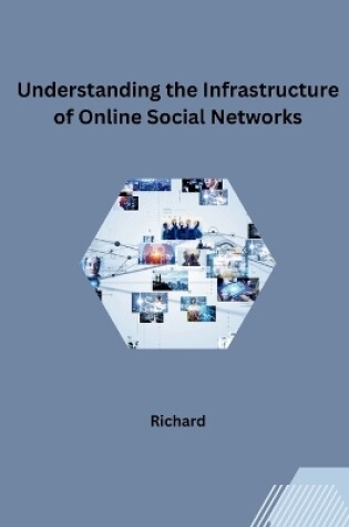 Cover of Understanding the Infrastructure of Online Social Networks