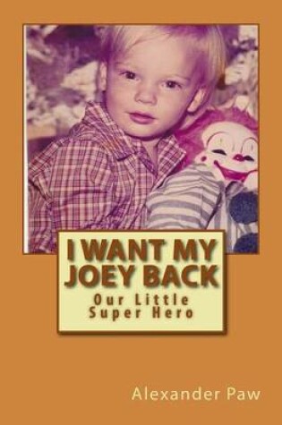 Cover of I Want My Joey Back