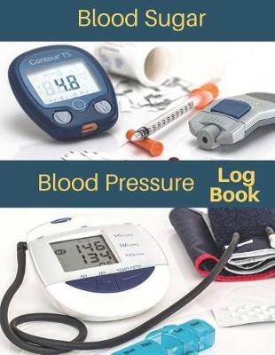 Book cover for Blood Sugar Blood Pressure LogBook