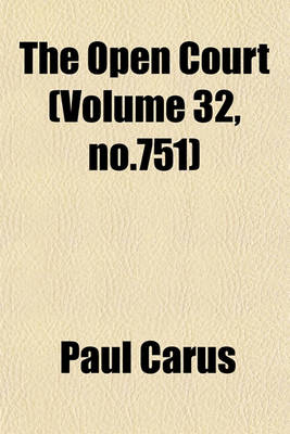 Book cover for The Open Court (Volume 32, No.751)