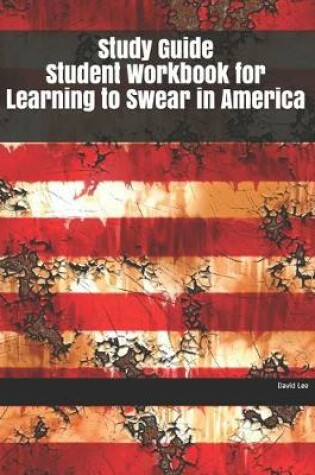 Cover of Study Guide Student Workbook for Learning to Swear in America