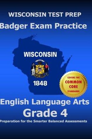 Cover of Wisconsin Test Prep Badger Exam Practice English Language Arts Grade 4