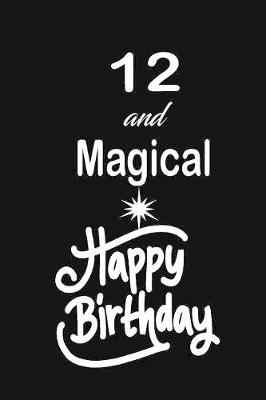 Book cover for 12 and magical happy birthday