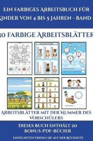 Cover of Arbeitsblätter mit der Nummer des Vorschülers (Ein farbiges Arbeitsbuch für Kinder von 4 bis 5 Jahren - Band 6)