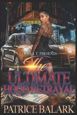 Book cover for The Ultimate Hood Betrayal