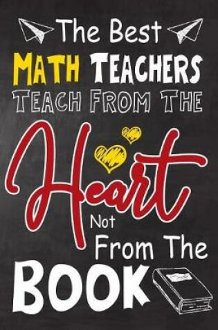 Cover of The Best Math Teachers teach from the heart not from the book