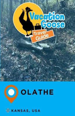 Cover of Vacation Goose Travel Guide Olathe Kansas, USA