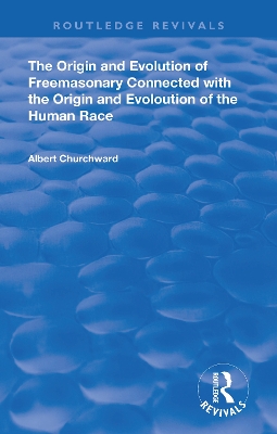 Cover of The Origin and Evolution of Freemasonary Connected with the Origin and Evoloution of the Human Race. (1921)