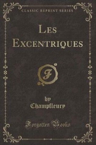 Cover of Les Excentriques (Classic Reprint)