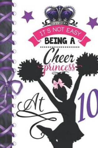 Cover of It's Not Easy Being A Cheer Princess At 10