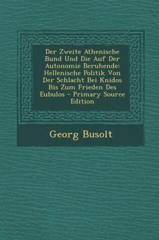 Cover of Der Zweite Athenische Bund Und Die Auf Der Autonomie Beruhende