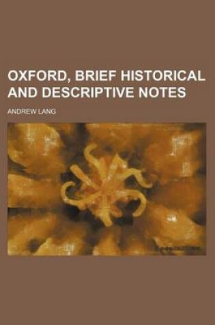 Cover of Oxford, Brief Historical and Descriptive Notes