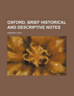 Book cover for Oxford, Brief Historical and Descriptive Notes