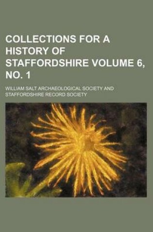Cover of Collections for a History of Staffordshire Volume 6, No. 1