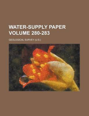 Book cover for Water-Supply Paper Volume 280-283