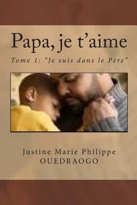 Book cover for Papa, Je t'aime