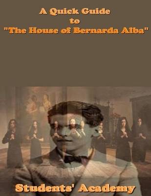 Book cover for A Quick Guide to "the House of Bernarda Alba"