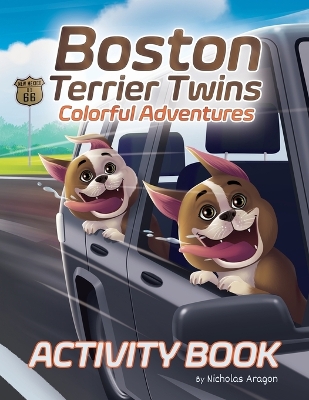 Book cover for Boston Terrier Twins Colorful Adventures