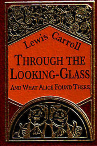 Cover of Through the Looking-Glass Minibook - Limited gilt-edged edition
