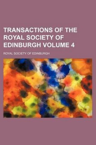 Cover of Transactions of the Royal Society of Edinburgh Volume 4