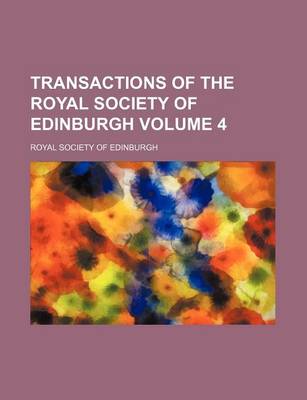 Book cover for Transactions of the Royal Society of Edinburgh Volume 4