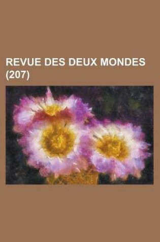 Cover of Revue Des Deux Mondes (207 )