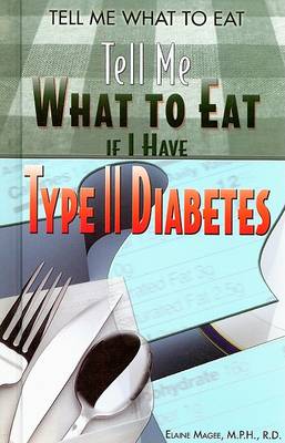 Cover of Tell Me What to Eat If I Have Type II Diabetes