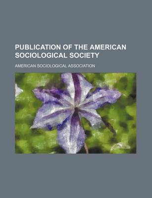 Book cover for Publication of the American Sociological Society (Volume 13-14)