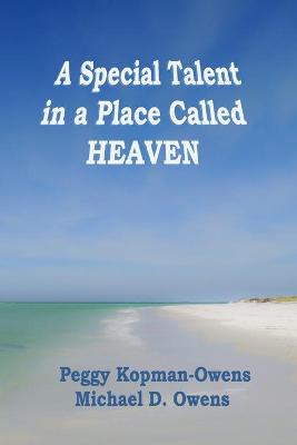 Book cover for A Special Talent in a Place Called HEAVEN