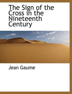 Book cover for The Sign of the Cross in the Nineteenth Century