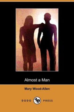 Cover of Almost a Man (Dodo Press)