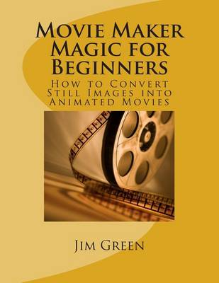 Book cover for Movie Maker Magic for Beginners