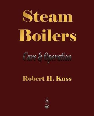 Cover of Steam Boilers - Care and Operation