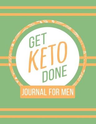 Book cover for Get Keto Done Journal