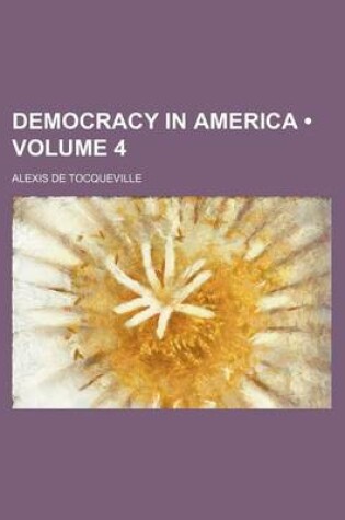 Cover of Democracy in America (Volume 4)