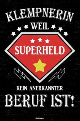 Cover of Klempnerin weil Superheld kein anerkannter Beruf ist! Notizbuch