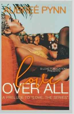 Book cover for Love Over All