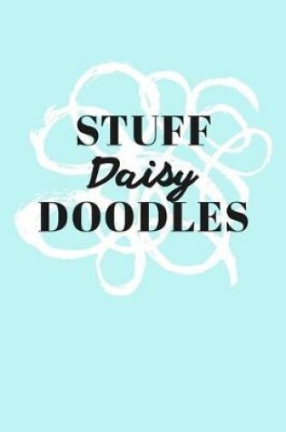 Cover of Stuff Daisy Doodles