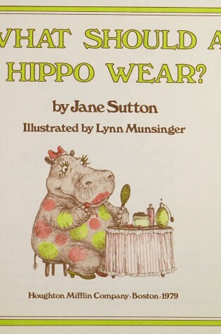 Cover of What Should a Hippo Wear?