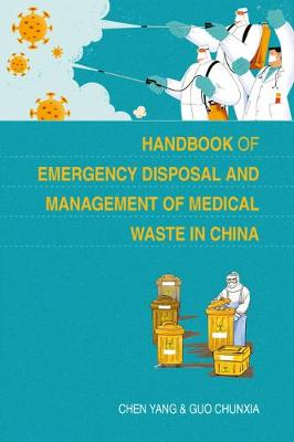 Book cover for Handbook of Emergency Disposal and Management of Medical Waste in China