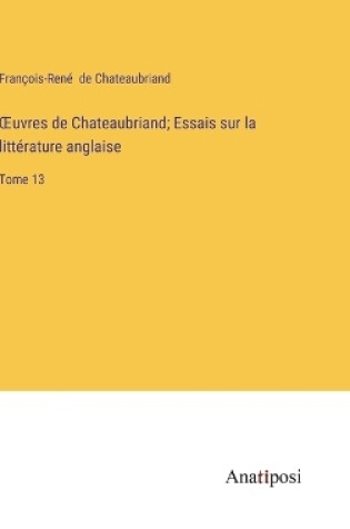 Cover of OEuvres de Chateaubriand; Essais sur la littérature anglaise