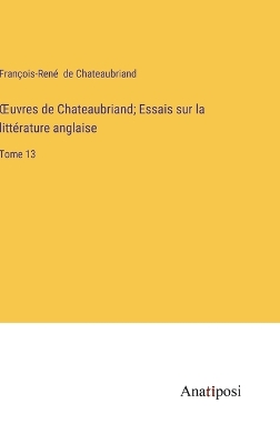 Book cover for OEuvres de Chateaubriand; Essais sur la littérature anglaise