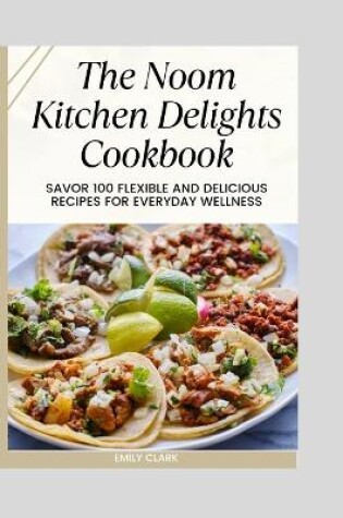 Cover of The Noom Kitchen Delights