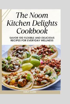 Book cover for The Noom Kitchen Delights