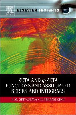 Book cover for Zeta and q-Zeta Functions and Associated Series and Integrals