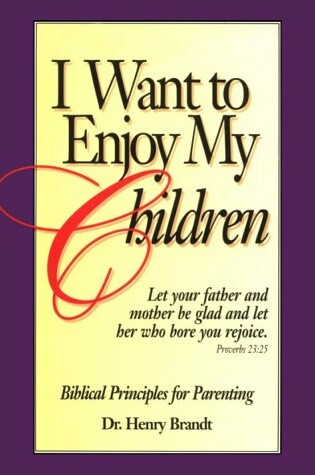 Cover of I Want to Enjoy My Children