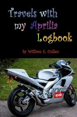 Book cover for Travels with My Aprilia Logbook