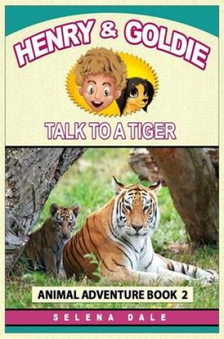 Cover of Henry and Goldie Talk to a Tiger